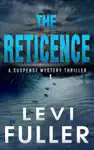 The Reticence by Levi Fuller Book Summary, Reviews and Downlod