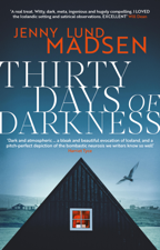 Thirty Days of Darkness: This year's most chilling, twisty, darkly funny DEBUT thriller… - Jenny Lund Madsen Cover Art