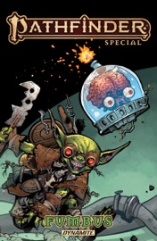 Pathfinder Fumbus - Fred Van Lente & Tom Garcia