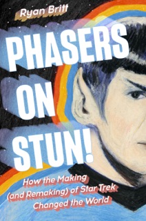 Phasers on Stun! by Ryan Britt
