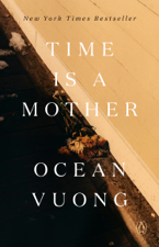 Time Is a Mother - Ocean Vuong Cover Art