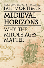 Medieval Horizons - Ian Mortimer Cover Art