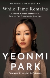 While Time Remains - Yeonmi Park & Jordan B. Peterson