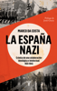 La España nazi - Marco da Costa