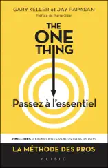 The One Thing : Passez à l'essentiel