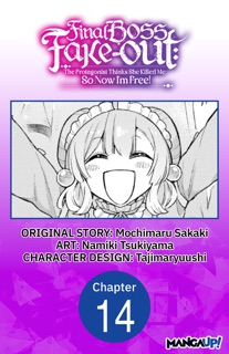 Final Boss Fake-out: The Protagonist Thinks She Killed Me So Now I'm Free! #014 by Mochimaru Sakaki, Namiki Tsukiyama & Tajimaryuushi