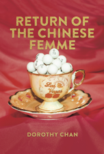 Return of the Chinese Femme - Dorothy Chan Cover Art