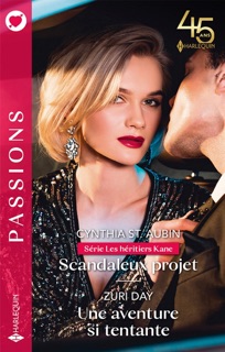 Scandaleux projet - Une aventure si tentante by Cynthia St. Aubin & Zuri Day