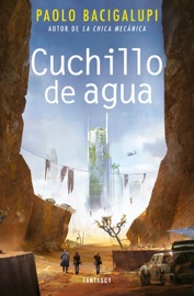 Cuchillo de agua - Paolo Bacigalupi