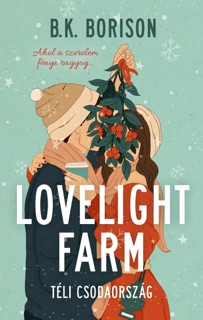 Lovelight 1. – Lovelight Farm – Téli csodaország by B.K. Borison