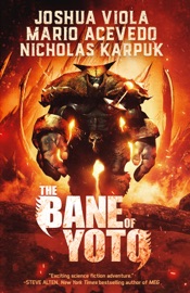 The Bane of Yoto - Joshua Viola, Mario Acevedo & Nicholas Karpuk