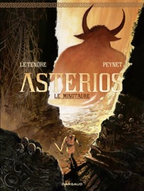 Astérios, le Minotaure - Frédéric Peynet & Serge Le Tendre