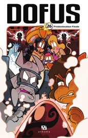 Dofus Manga - Tome 26 - Prédestination finale - Ancestral Z & Tot