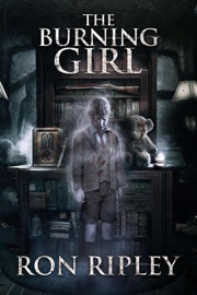 The Burning Girl - Ron Ripley & Scare Street