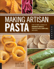 Making Artisan Pasta - Aliza Green Cover Art