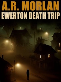 Ewerton Death Trip - A.R. Morlan
