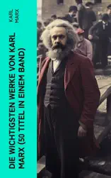 Die wichtigsten Werke von Karl Marx (50 Titel in einem Band)
