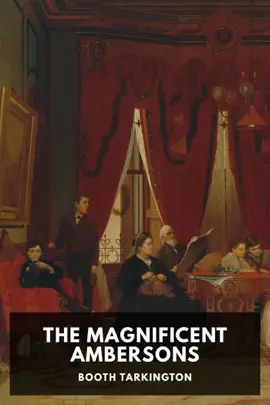 Read: Book The Magnificent Ambersons