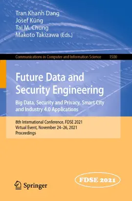 Read: Future Data Book and Security Engineering. Big Data, Security and Privacy, Smart City and Industry 4.0 Applications