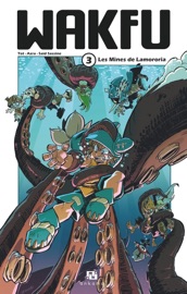 Wakfu Manga - Tome 3 - Les Mines de Lamororia - Tot, Azra & Mig