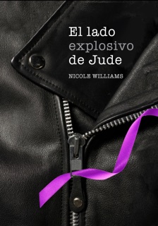 El lado explosivo de Jude (Crash 1) by Nicole Williams