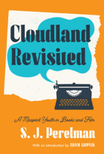 Cloudland Revisited - S. J. PERELMAN &amp; Adam Gopnik Cover Art