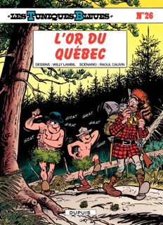 Les Tuniques Bleues - Tome 26 - L'or du Quebec by Raoul Cauvin