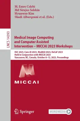Read: Medical Image Computing Book and Computer Assisted Intervention – MICCAI 2023 Workshops