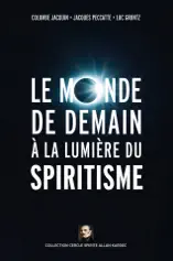 Le monde de demain à la lumière du spiritisme