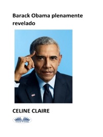 Barack Obama Plenamente Revelado - Céline Claire