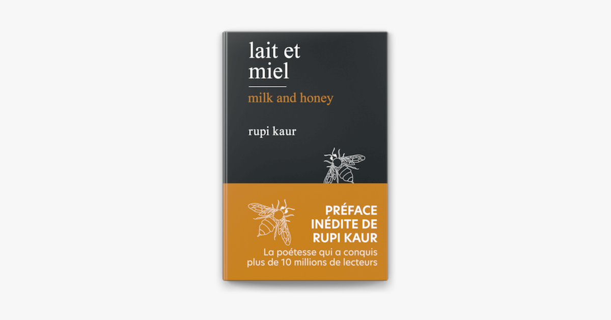 lait et miel - milk and honey - Rupi Kaur