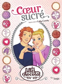 Les filles au chocolat - Tome 8 - Cœur sucré - Véronique Grisseaux & Cathy Cassidy