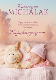 Najpiękniejszy sen by Katarzyna Michalak
