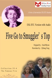 Five Go To Smuggler’s Top (ESL/EFL Version with Audio) - Qiliang Feng