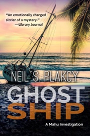 Ghost Ship: A Mahu Investigation - Neil S. Plakcy