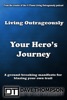 Book Living Outrageously Your Hero's Journey