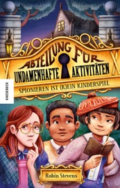 Spionieren ist (k)ein Kinderspiel