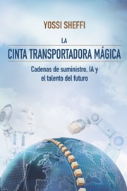 La cinta transportadora mágica - Yossi Sheffi