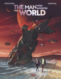 The Man Who Invented the World - Bertrand Marchal & Rodolphe
