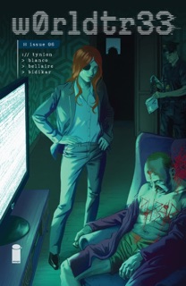 W0Rldtr33 #6 by James Tynion IV, Fernando Blanco & Jordie Bellaire