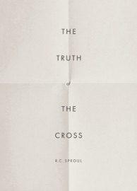 The Truth of the Cross - R.C. Sproul