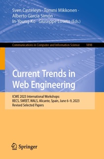 Current Trends in Web Engineering by Sven Casteleyn, Tommi Mikkonen, Alberto García Simón, In-Young Ko & Giuseppe Loseto