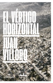 El vértigo horizontal - Juan Villoro
