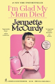 Book I'm Glad My Mom Died - Jennette McCurdy