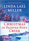 Christmas in Painted Pony Creek by Linda Lael Miller Book Summary, Reviews and Downlod