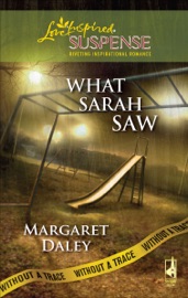 What Sarah Saw - Margaret Daley