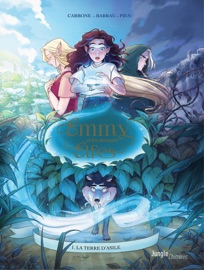 Emmy et les Derniers Elfes - Tome 1 - La terre d'asile - Carbone & Véronique Barrau