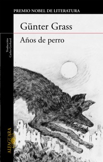 Años de perro (Trilogía de Danzig 3) by Günter Grass