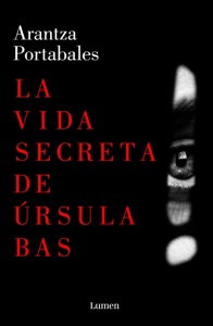 La vida secreta de Úrsula Bas (Inspectores Abad y Barroso 2) Book Cover
