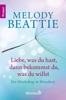 Book Liebe, was du hast, dann bekommst du, was du willst